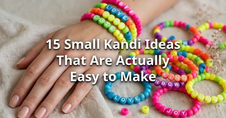 15 Small Kandi Ideas That Are Actually Easy to Make