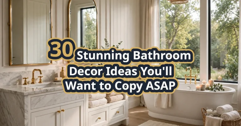 30 Stunning Bathroom Decor Ideas You’ll Want to Copy ASAP